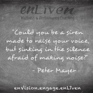 Peter Mayer lyrics on enLiven Wellness Life Coaching chalkboard reading, "Could you be a siren made to raise your voice, but sinking in the silence afraid of making noise". Life Coach Todd Smith Blissfield